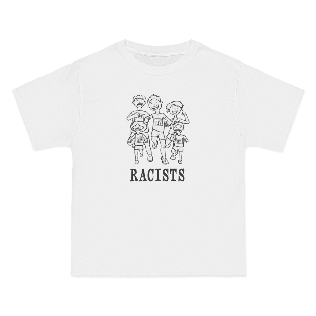 Racists - Men's Heavyweight T-Shirt