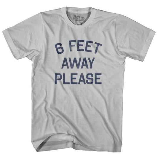 6 Feet Away Please Adult Cotton T-shirt