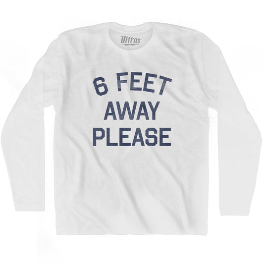 6 Feet Away Please Adult Cotton Long Sleeve T-shirt Style001