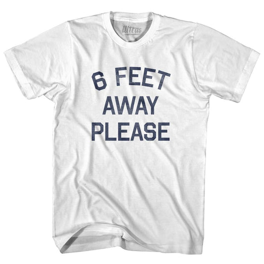 6 Feet Away Please Adult Cotton T-shirt Style004