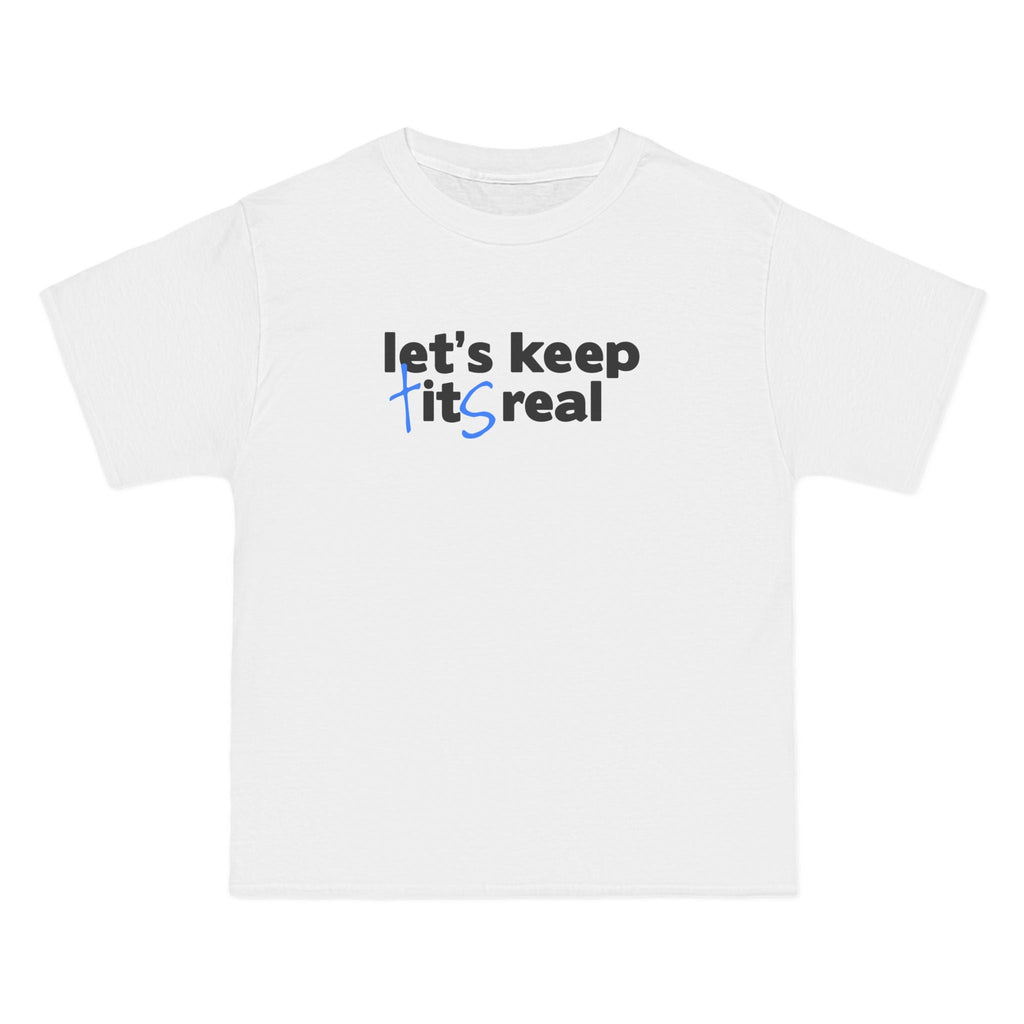 Let's Keep Tits Real - Men's Heavyweight T-Shirt