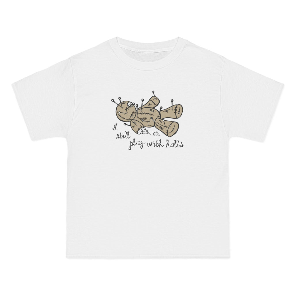 I Still Play With Dolls - Men's Heavyweight T-Shirt