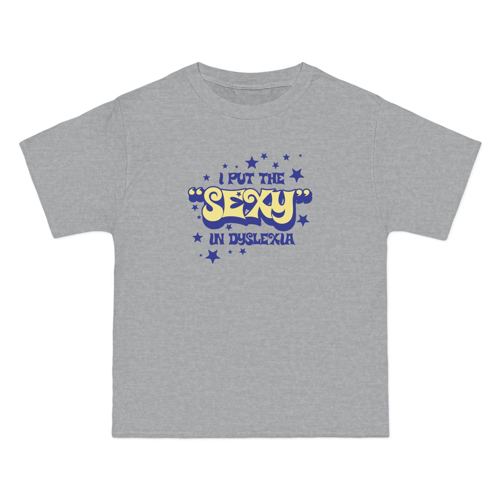 I Put The Sexy In Dyslexia - Men's Heavyweight T-Shirt