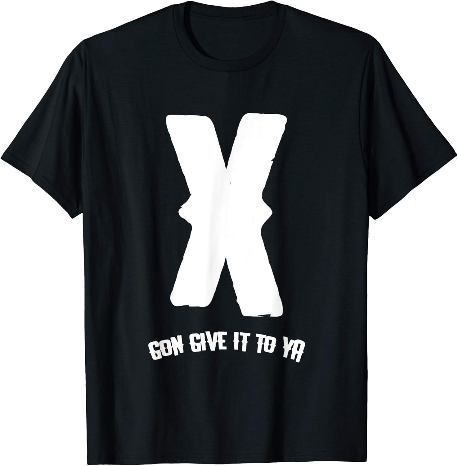 X Gon Give It To Ya | Remember T-Shirt