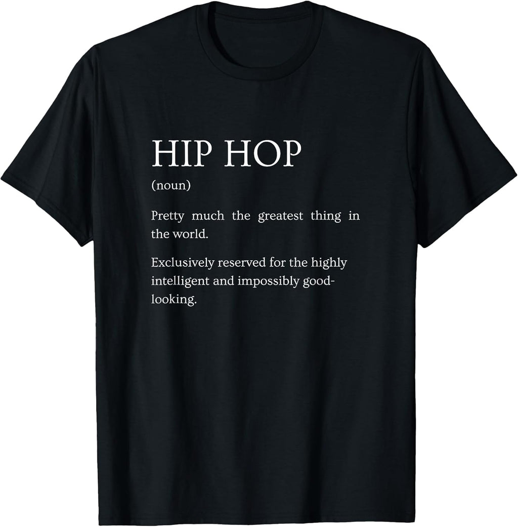 Hip Hop Definition - Funny Sarcastic Rap Explanation T-Shirt