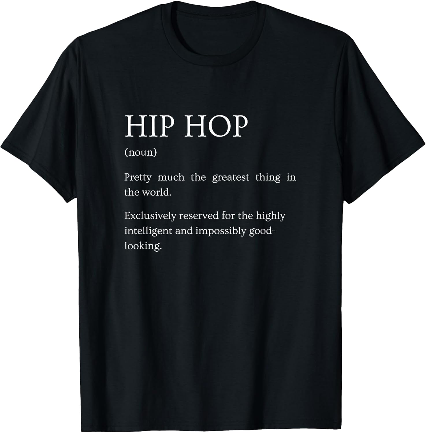 Hip Hop Definition - Funny Sarcastic Rap Explanation T-Shirt