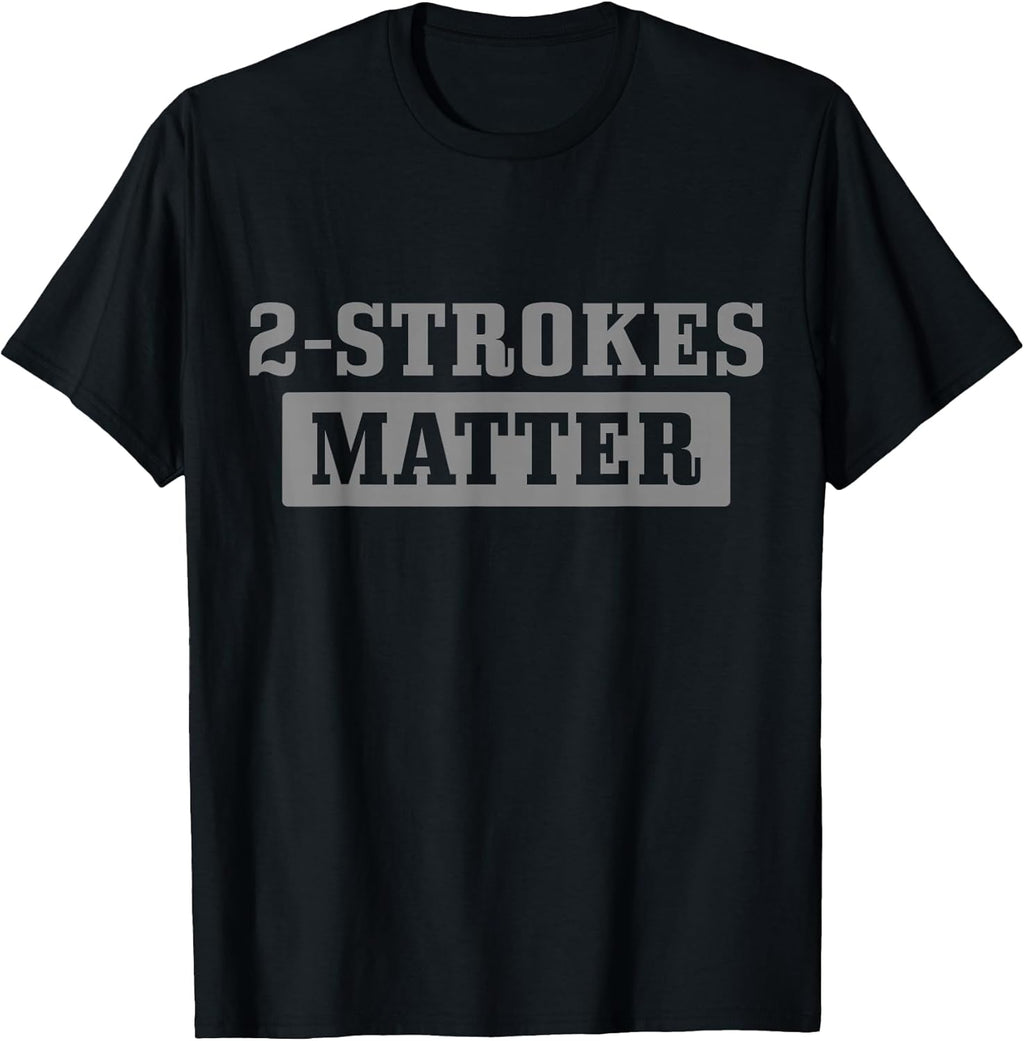 2 Strokes Matter - Motocross Biker Apparel Co.