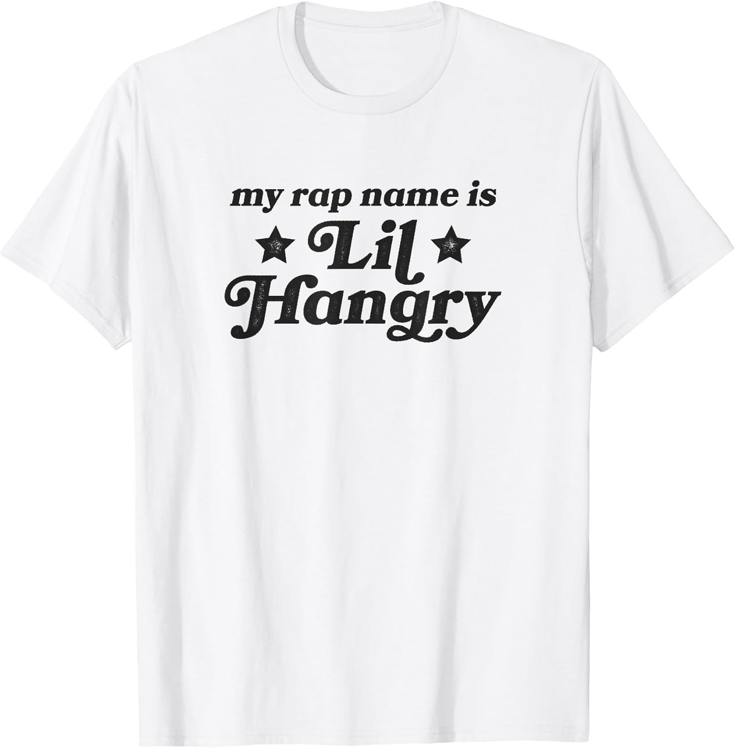 My Rap Name Is Lil Hangry Shirt Gift