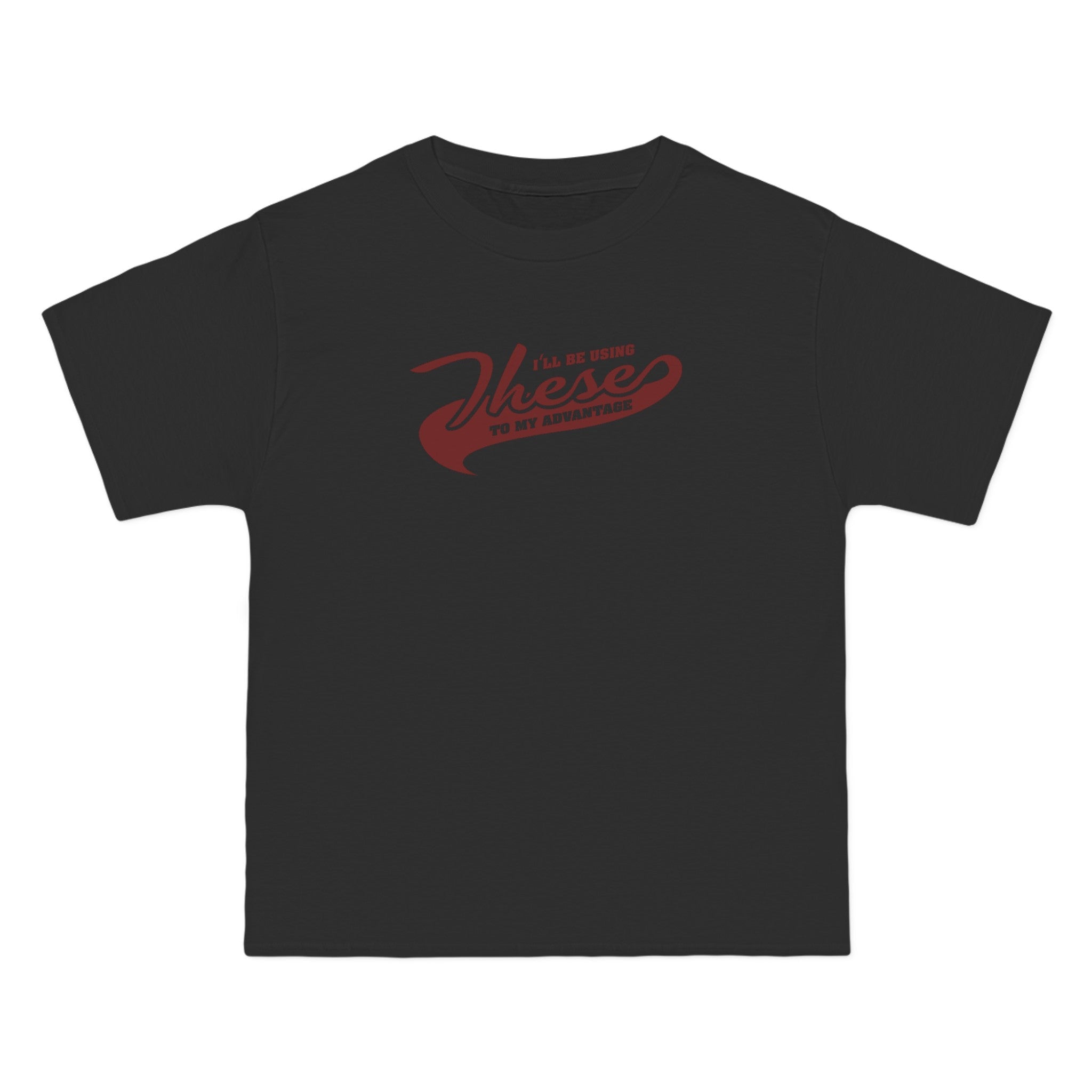 I'll Be Using These To My Advantage - Men's Heavyweight T-Shirt