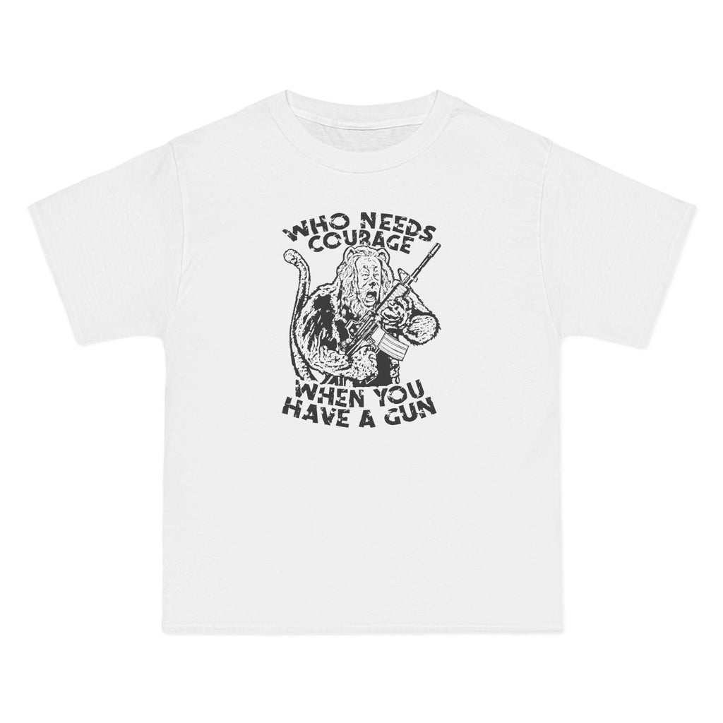 Who Needs Courage When You Have A Gun? - Men's Heavyweight T-Shirt