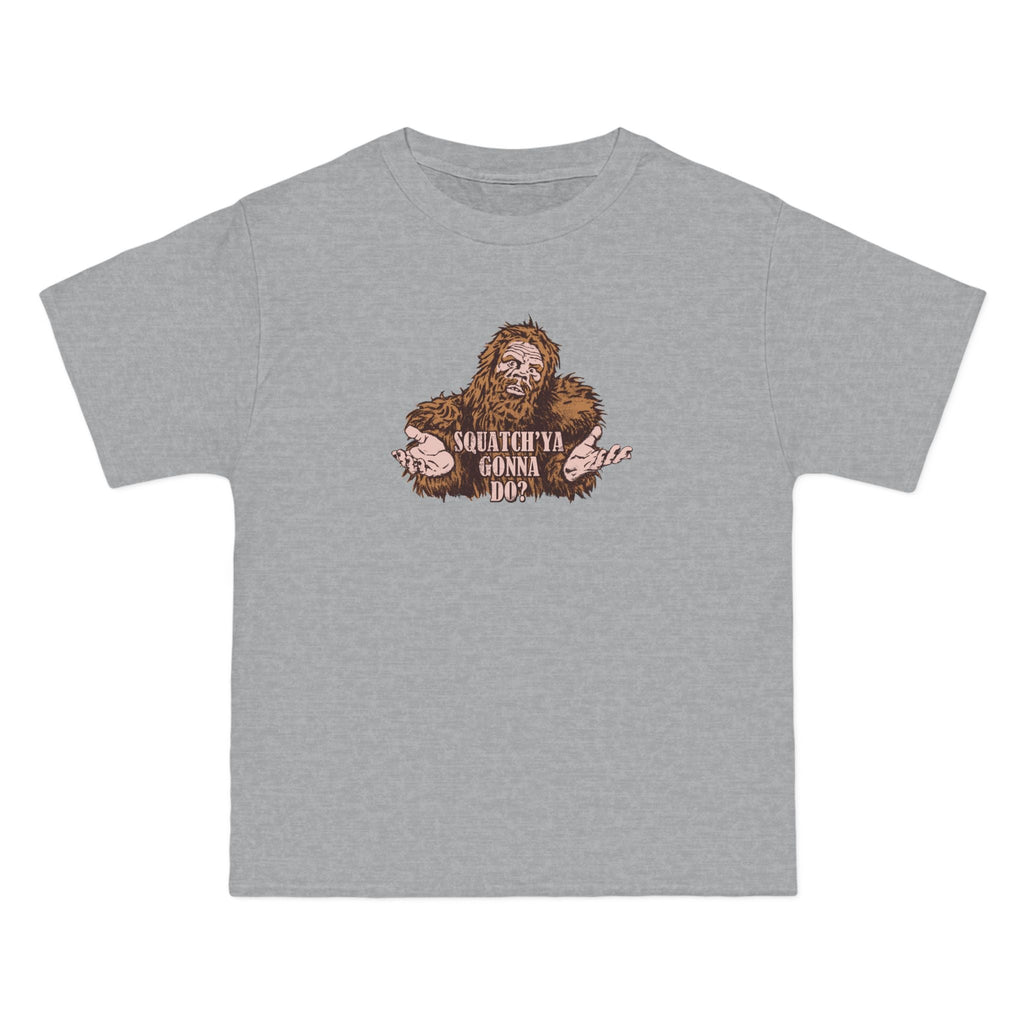 Squatch'ya Gonna Do? - Men's Heavyweight T-Shirt