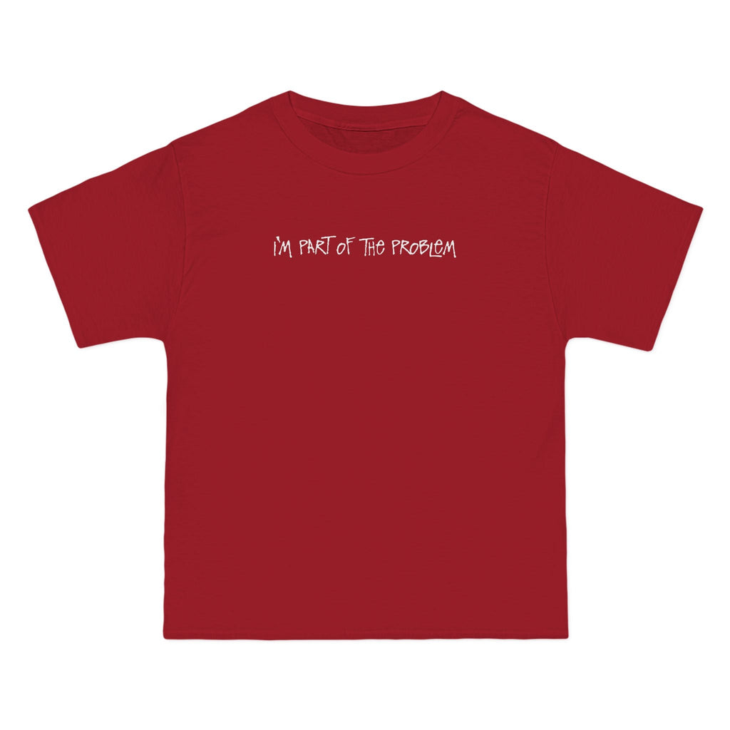 I'm Part Of The Problem - Men's Heavyweight T-Shirt