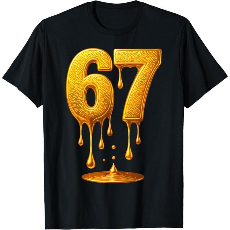 67 Gold Drip Six Seven Funny Meme T-Shirt Hoodie, Sweatshirt | UrbanDripWear.com