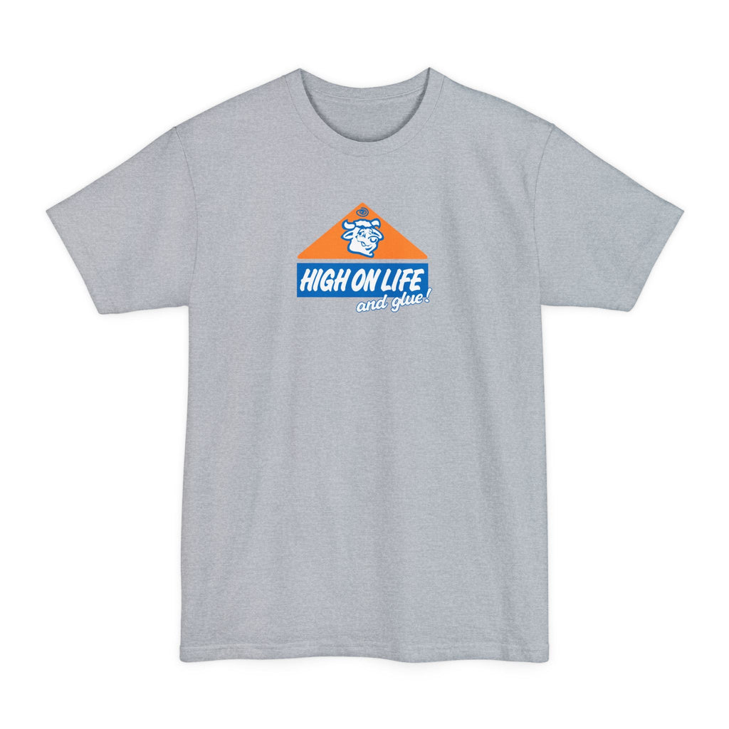 High On Life (And Glue) - Men's Tall T-Shirt