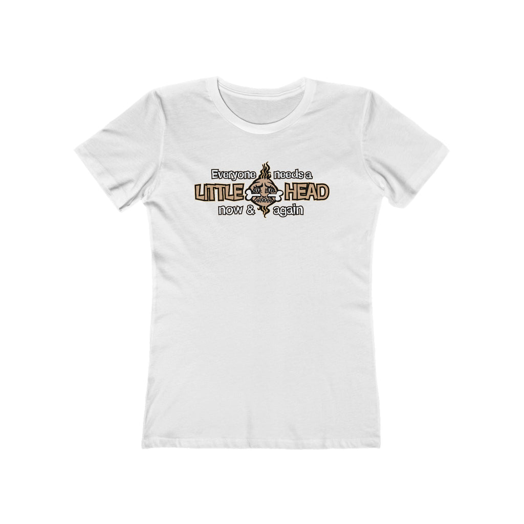 Everyone Needs A Little Head Now & Again - Women’s T-Shirt