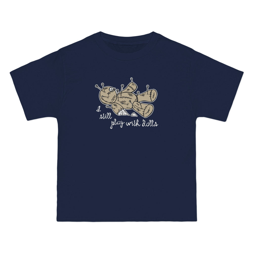 I Still Play With Dolls - Men's Heavyweight T-Shirt