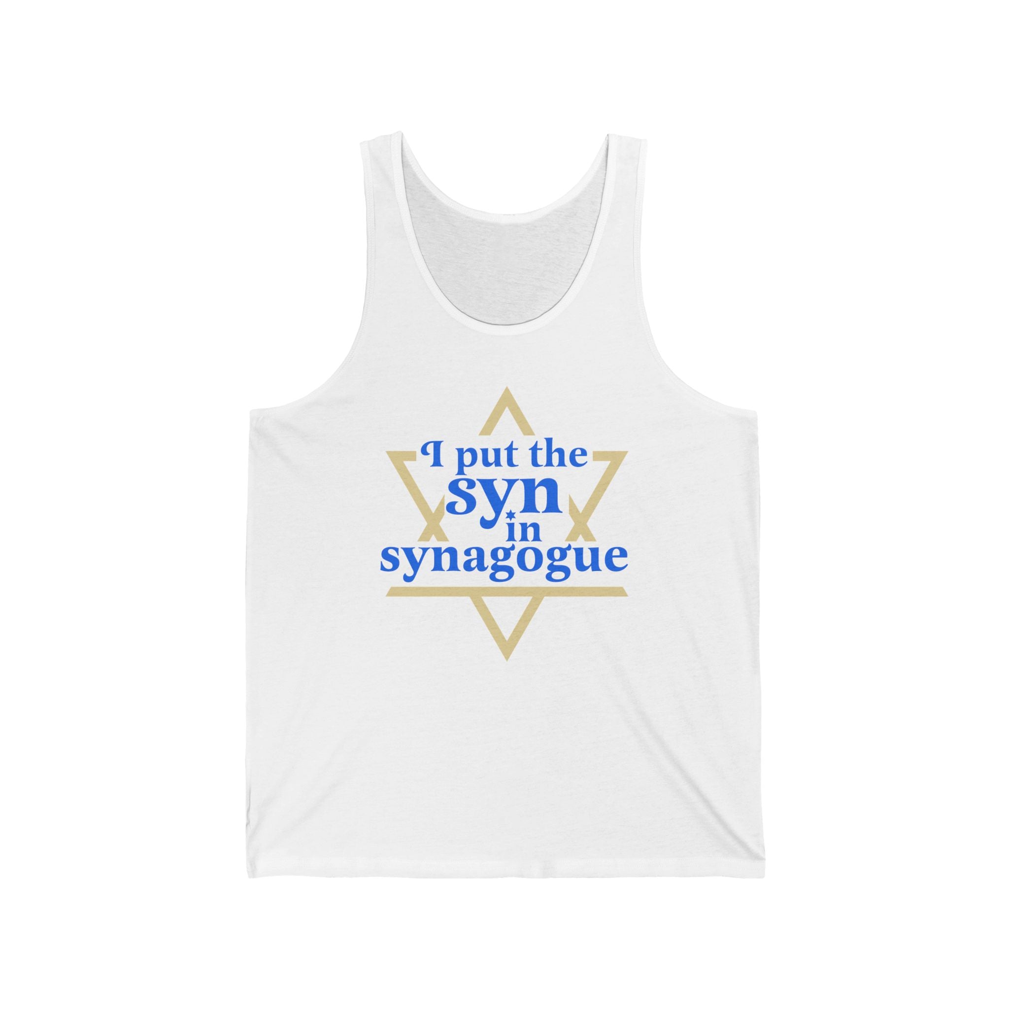I Put The Syn In Synagogue - Unisex Tank