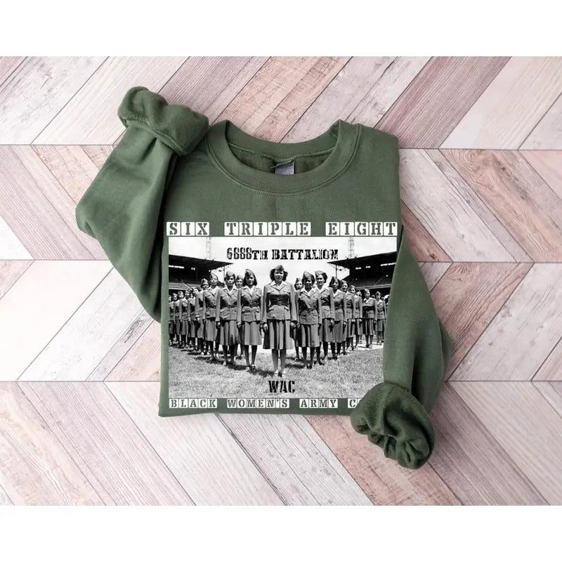 6888th Shirt, Six Triple Eight Shirt, Black Women's Army Corps Sweatshirt, Women's Army Corps Shirt, Major Charity Adams...