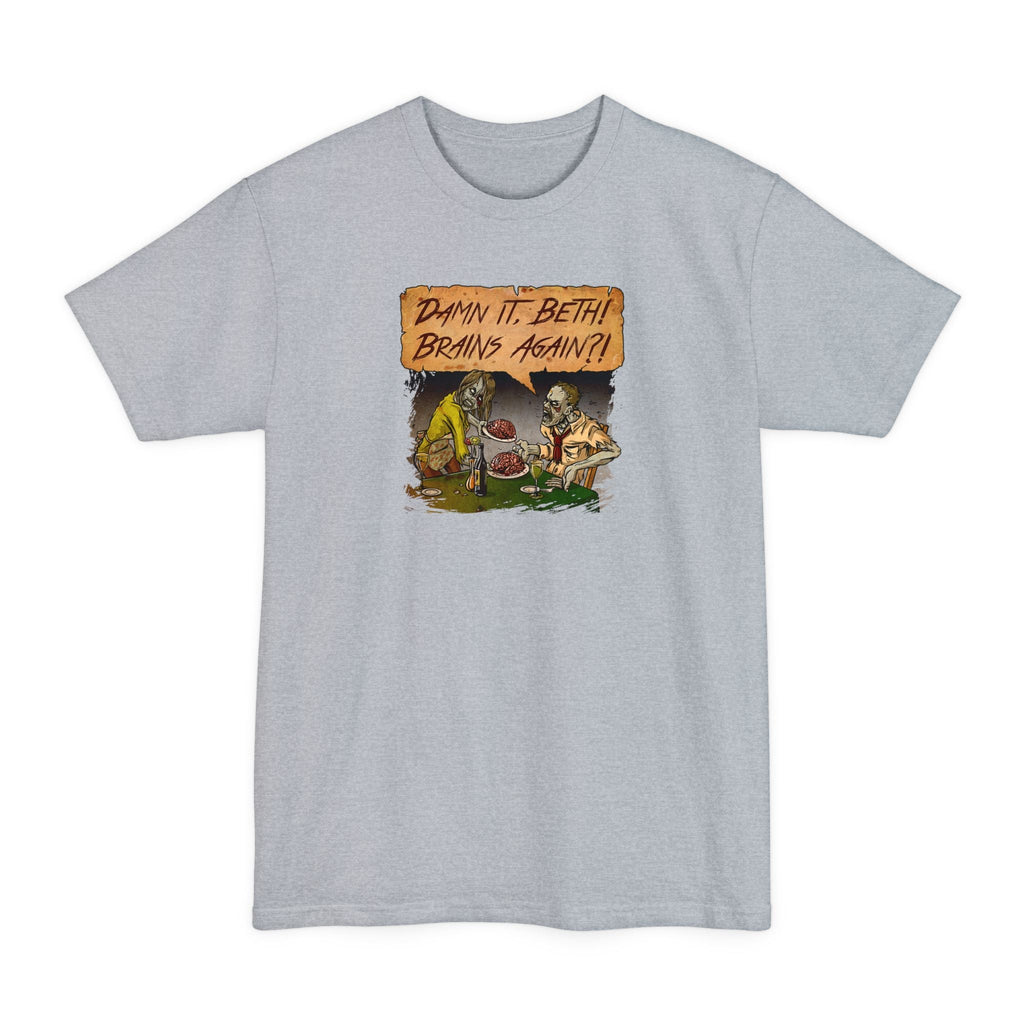 Damn It Beth! Brains Again?! - Men's Tall T-Shirt