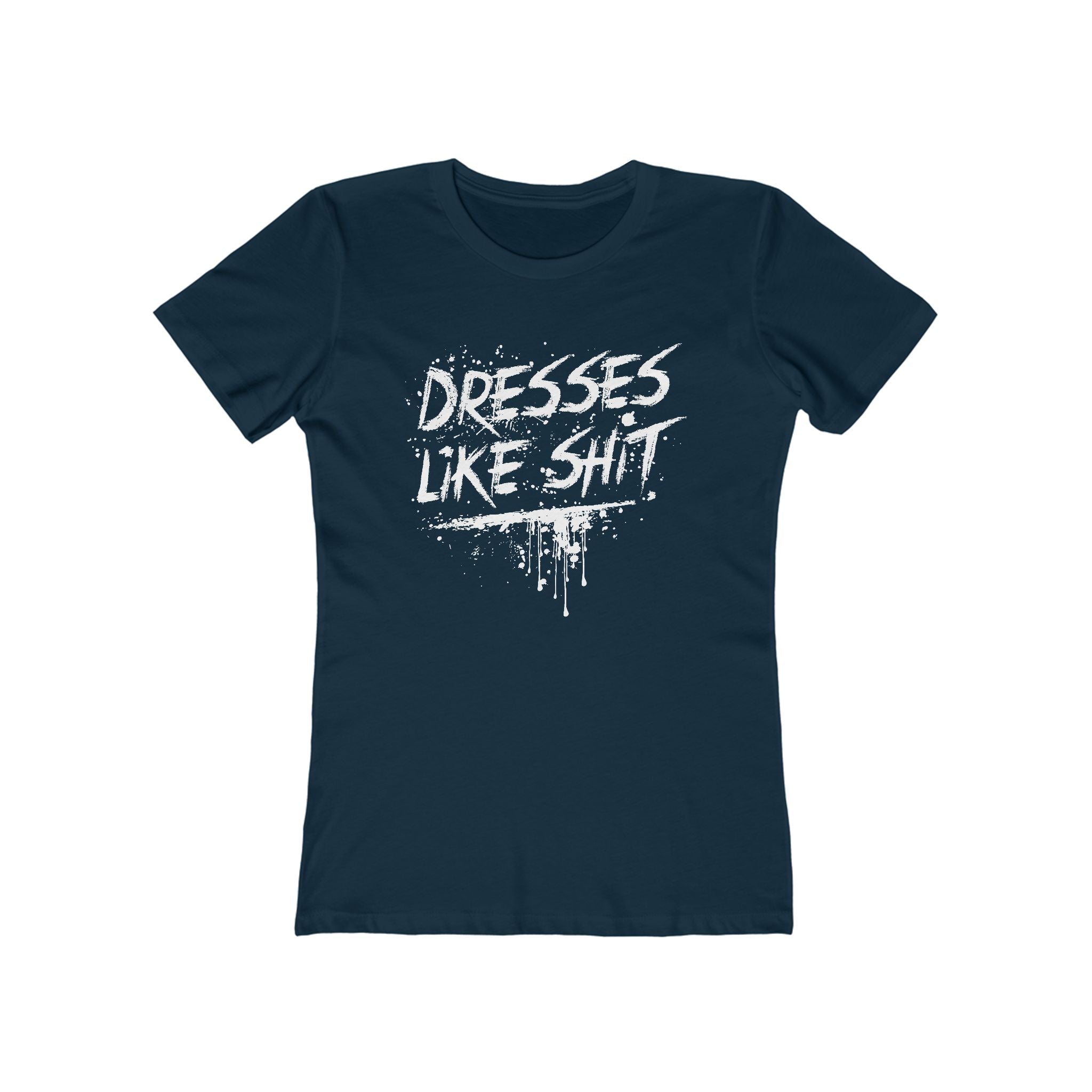 Dresses Like Shit - Women's T-Shirt