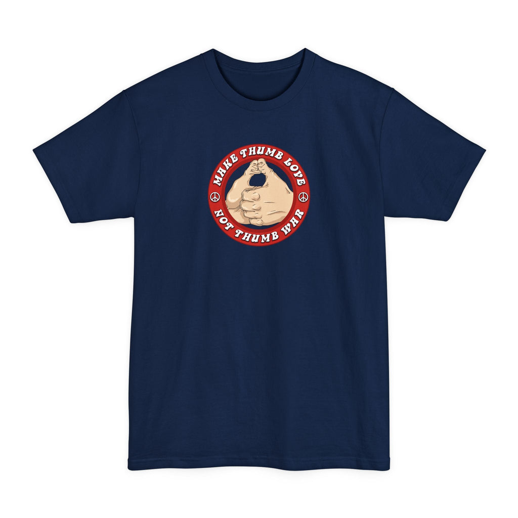 Make Thumb Love - Not Thumb War - Men's Tall T-Shirt