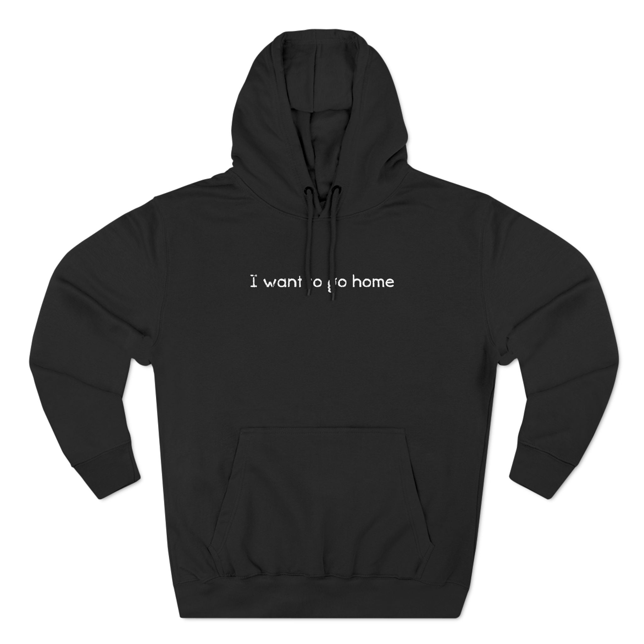 I Want To Go Home - Hoodie