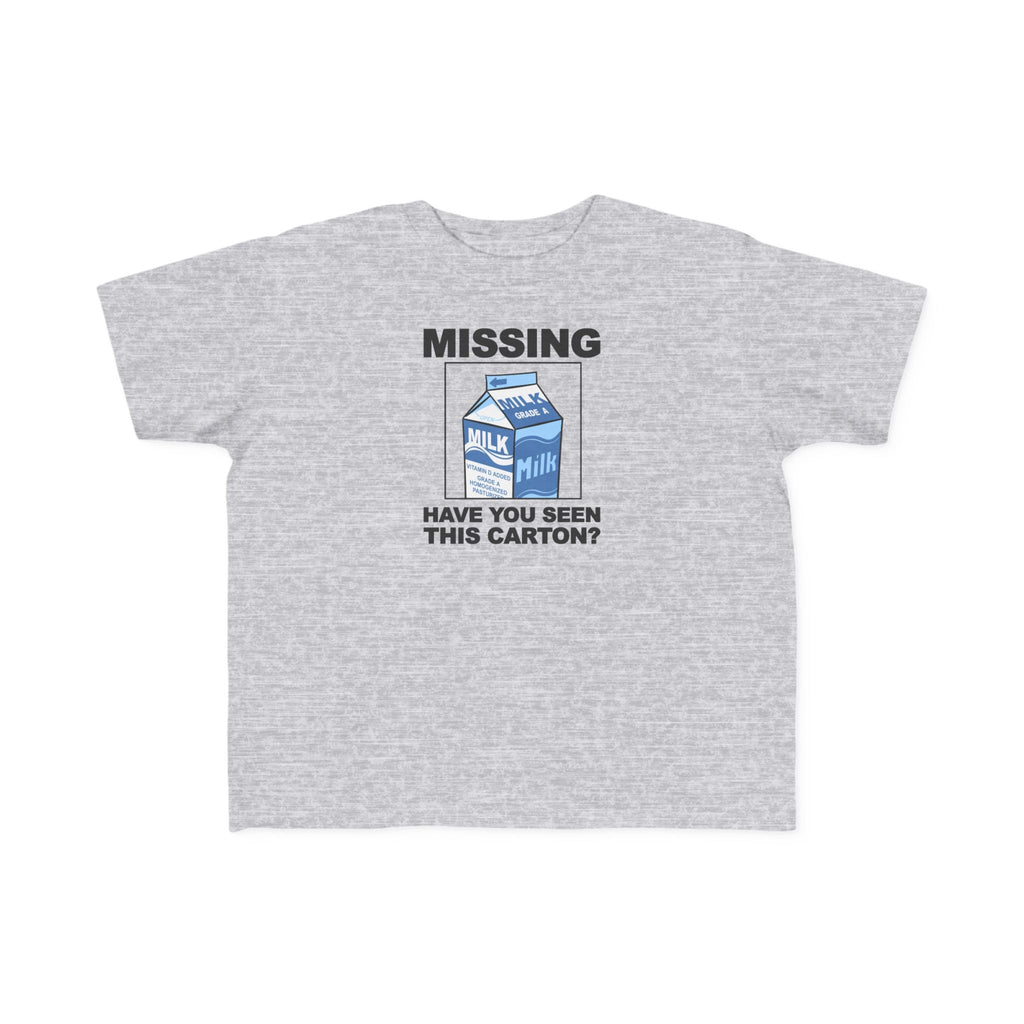 Missing - Have You Seen This Carton? - Toddler  T-Shirt