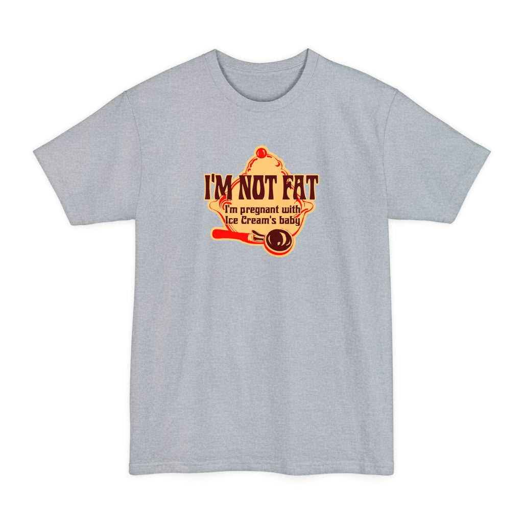I'm Not Fat - I'm Pregnant With Ice Cream's Baby - Men's Tall T-Shirt