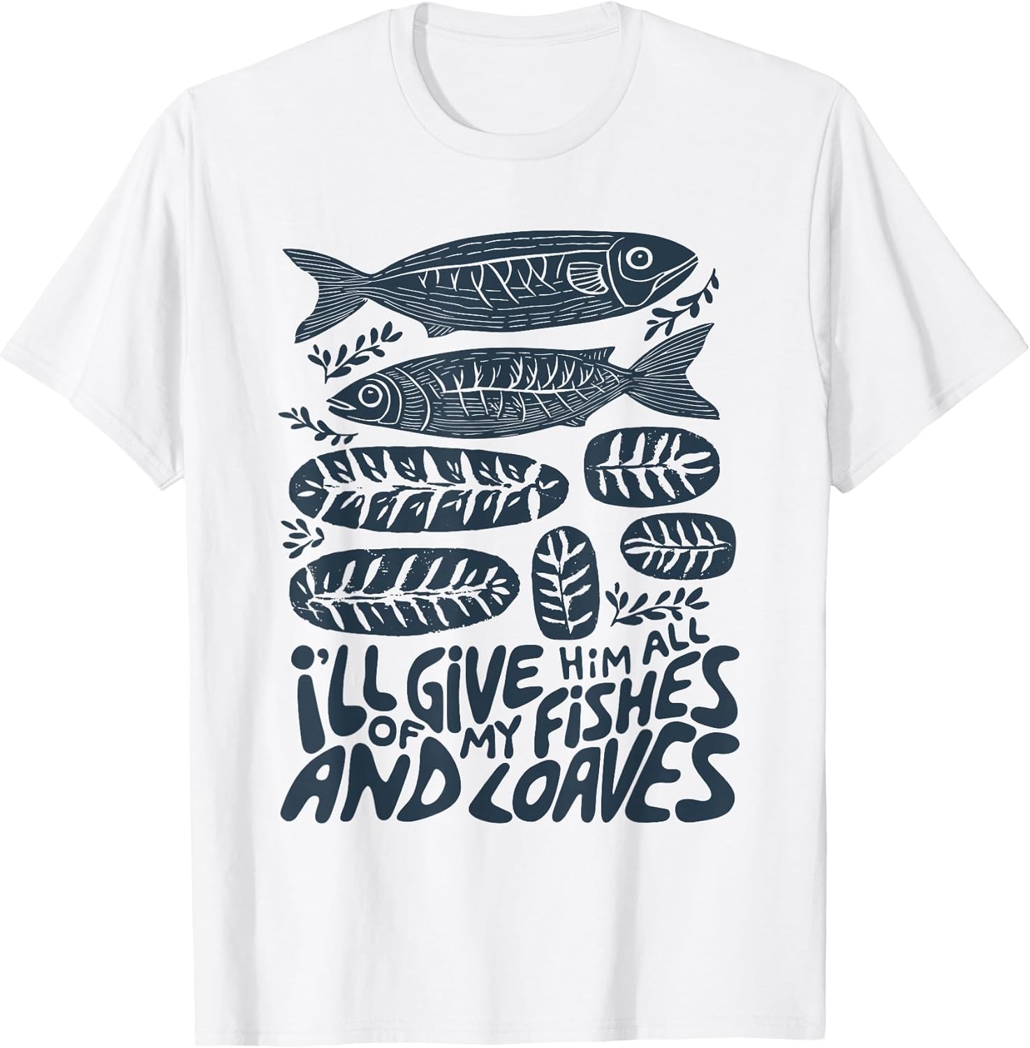 Fishes And Loaves Christian Faith Tee