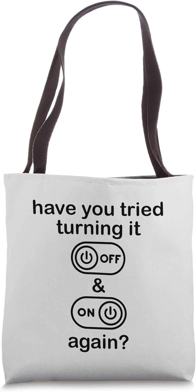 Shirt Have You Tried Turning It Off & On Again Mug