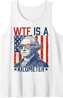 WTF is A Kilometer George Washington Us Flag 4th of July Tank Top