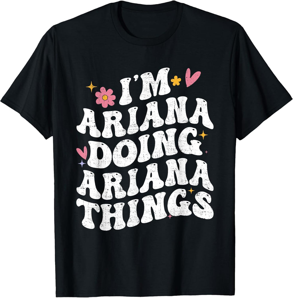 I'm Ariana First Name Personal Mother's Day Funny