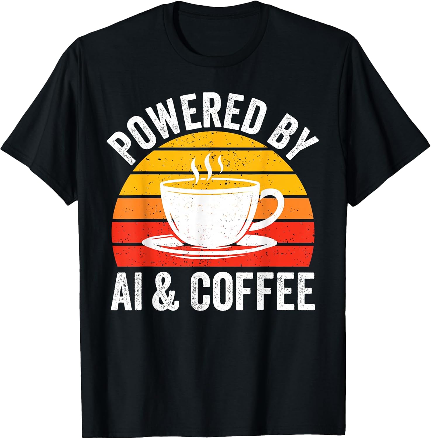 Powered by ai and coffee Funny AI Enthusiast geek