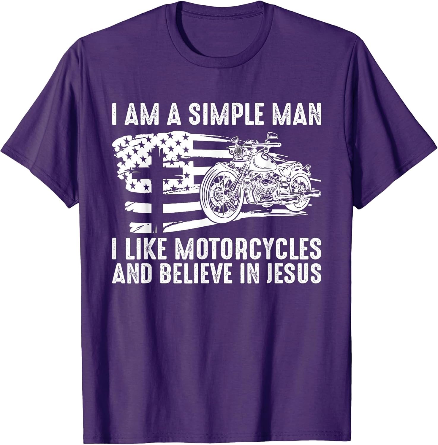 I Am A Simple Man I Like Motorcycles Believe Jesus