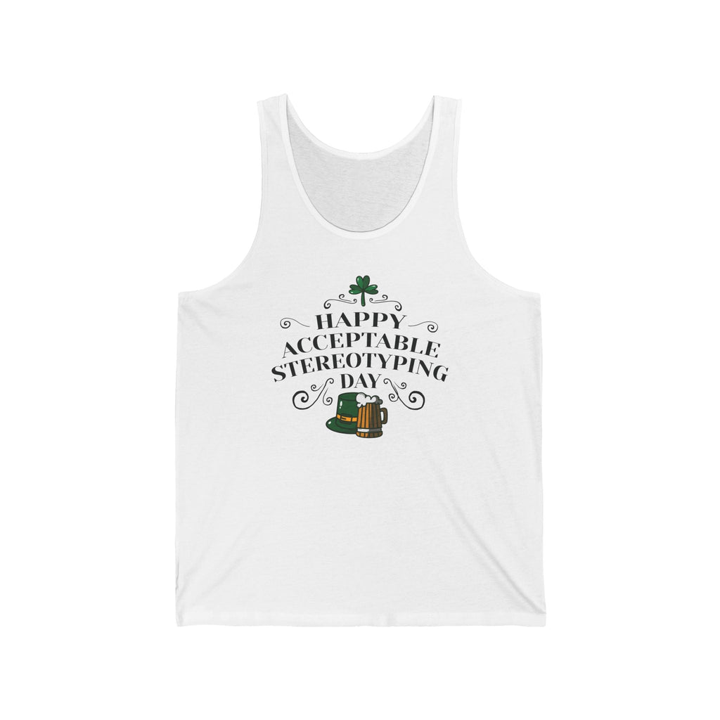 Happy Acceptable Stereotyping Day - Unisex Tank