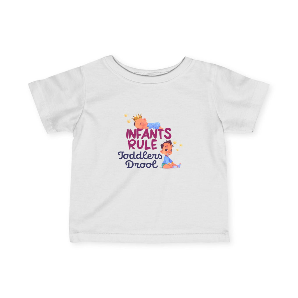 Infants Rule Toddlers Drool - Baby T-Shirt