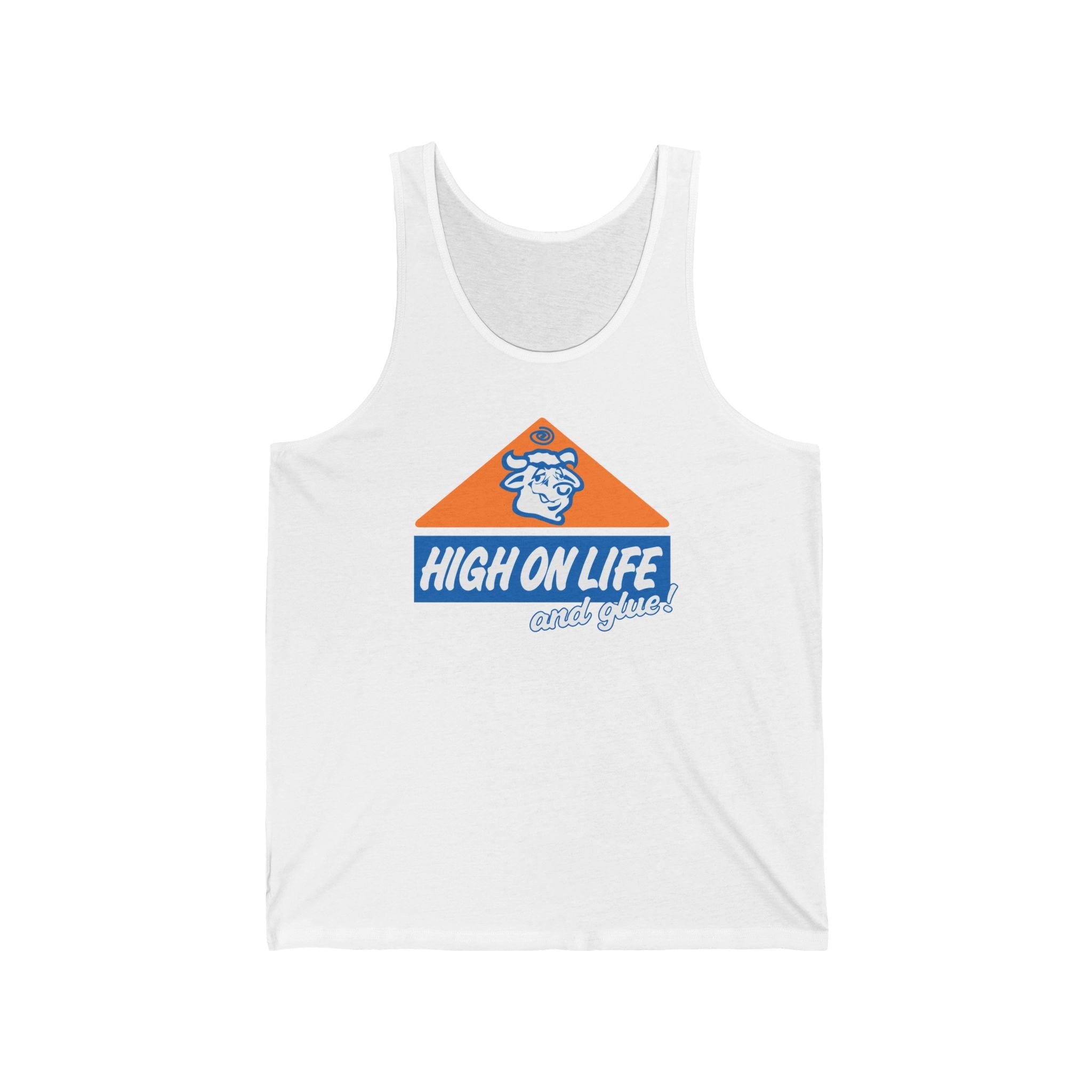 High On Life (And Glue) - Unisex Tank