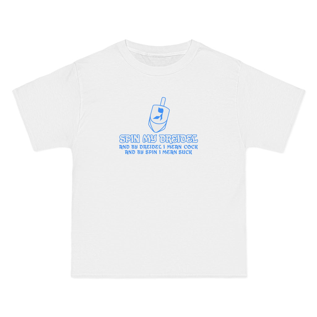 Spin My Dreidel (And By Dreidel I Mean Cock And By Spin I Mean Suck) - Men's Heavyweight T-Shirt