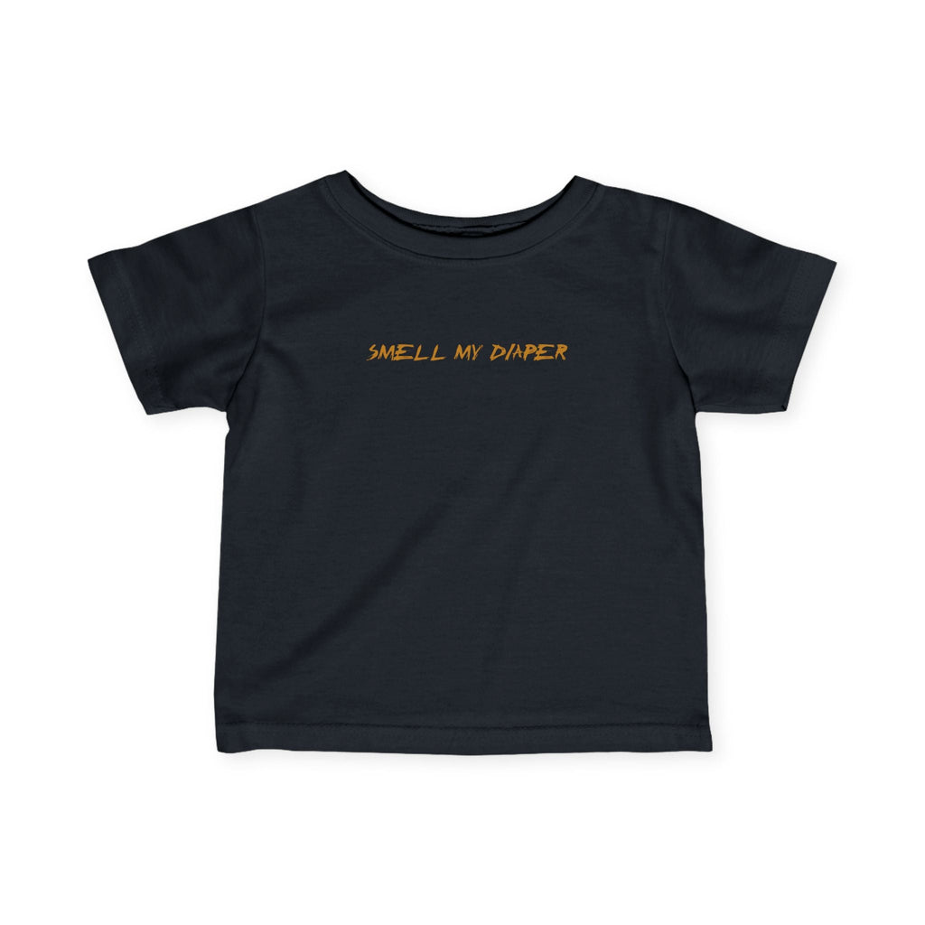 Smell My Diaper - Baby T-Shirt