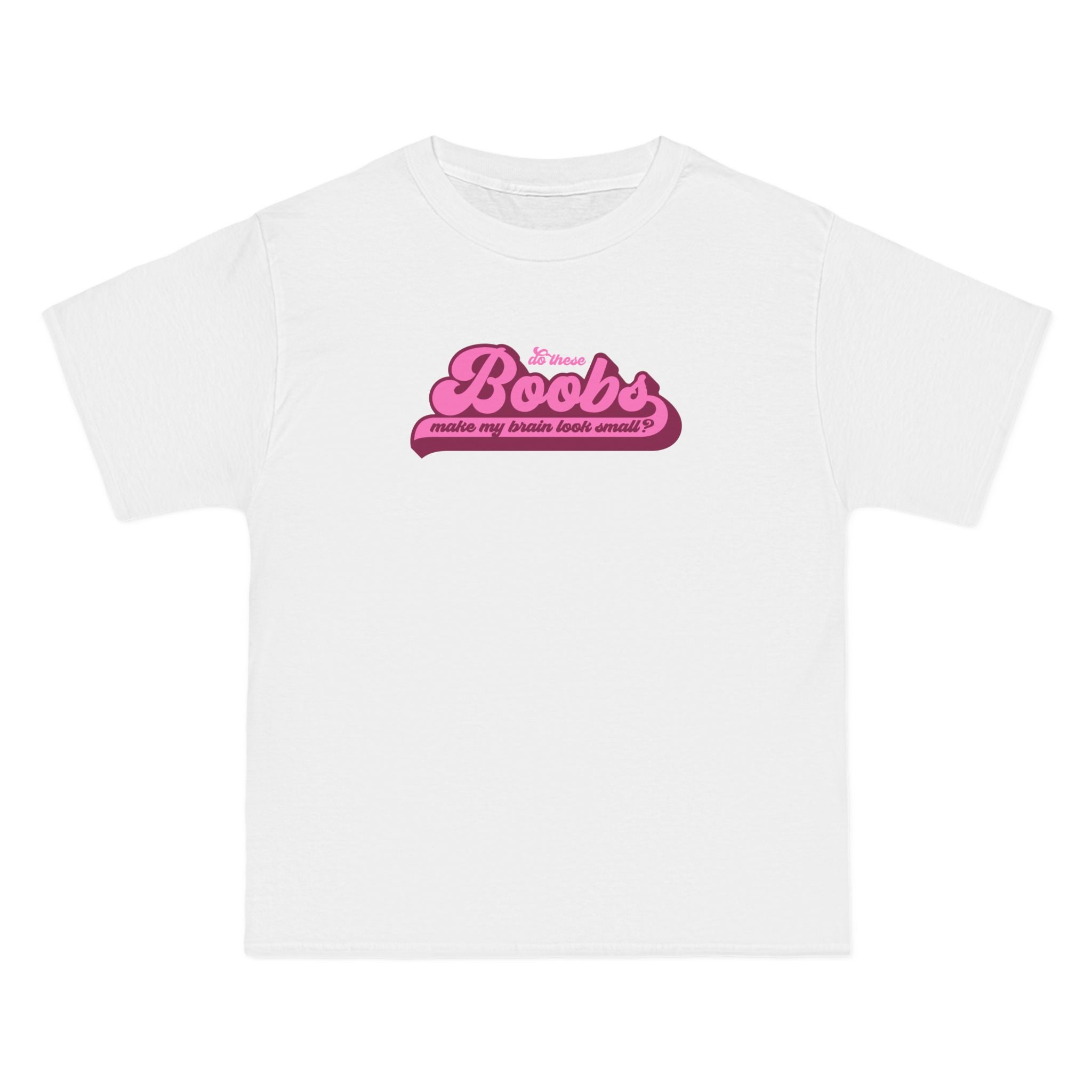 Do These Boobs Make My Brain Look Small? - Men's Heavyweight T-Shirt