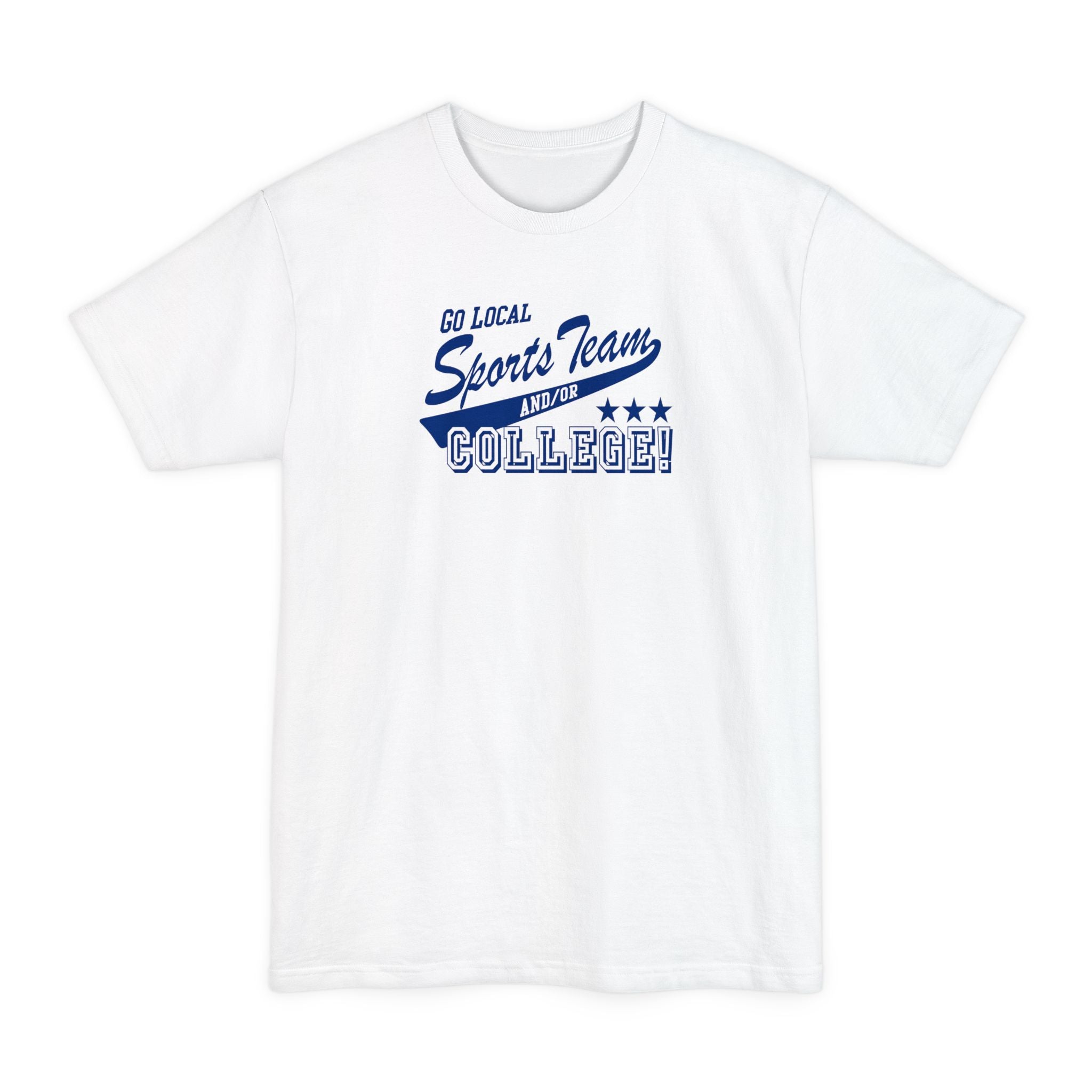 Go Local Sports Team And/Or College - Men's Tall T-Shirt