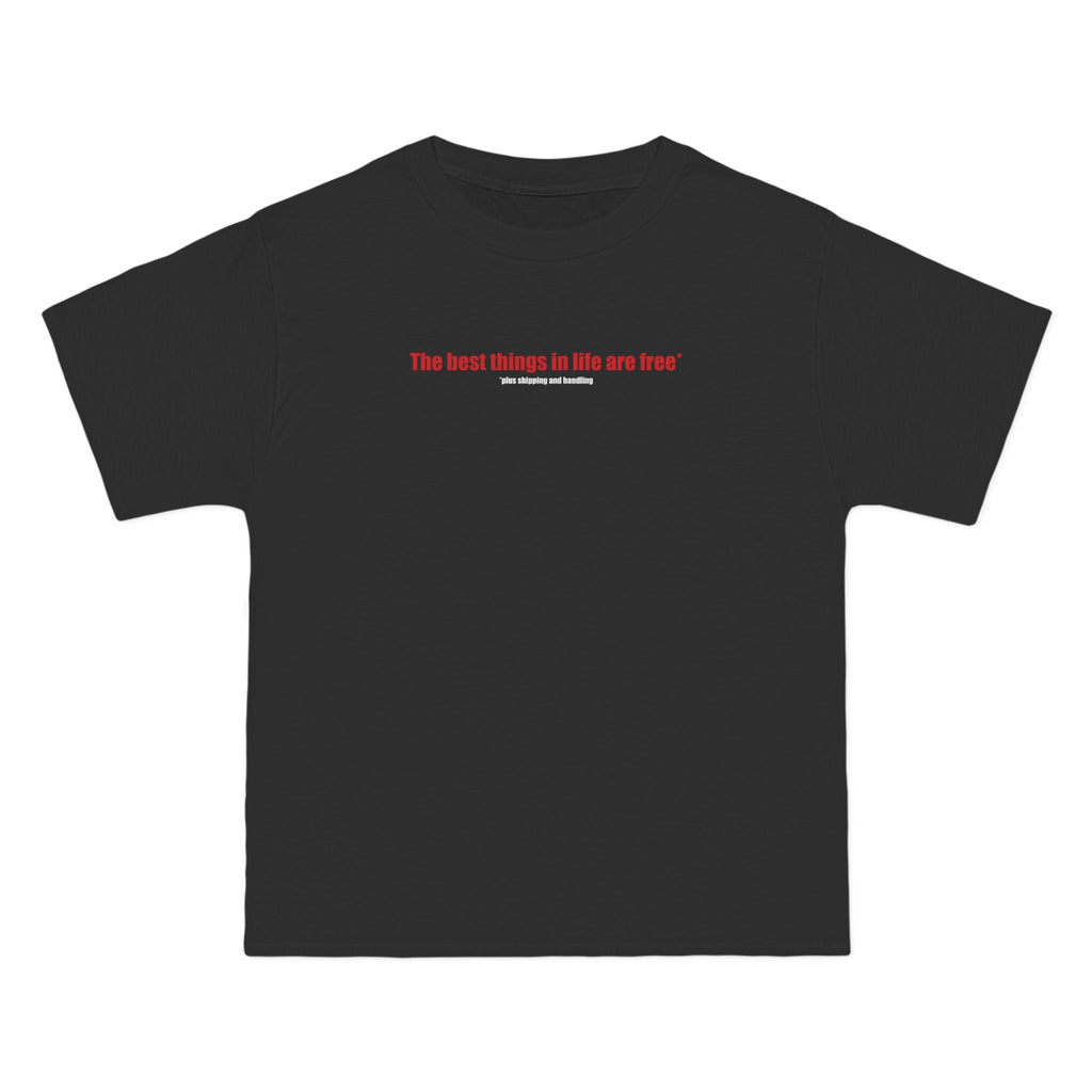 The Best Things In Life (Plus Shipping And Handling) - Men's Heavyweight T-Shirt