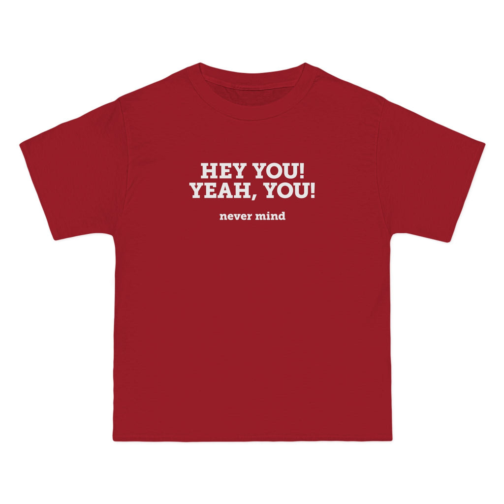 Hey You Yeah You. - Men's Heavyweight T-Shirt