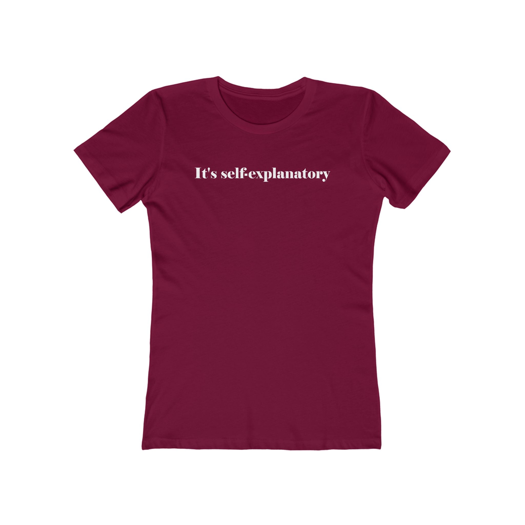 It's Self-Explanatory - Women’s T-Shirt
