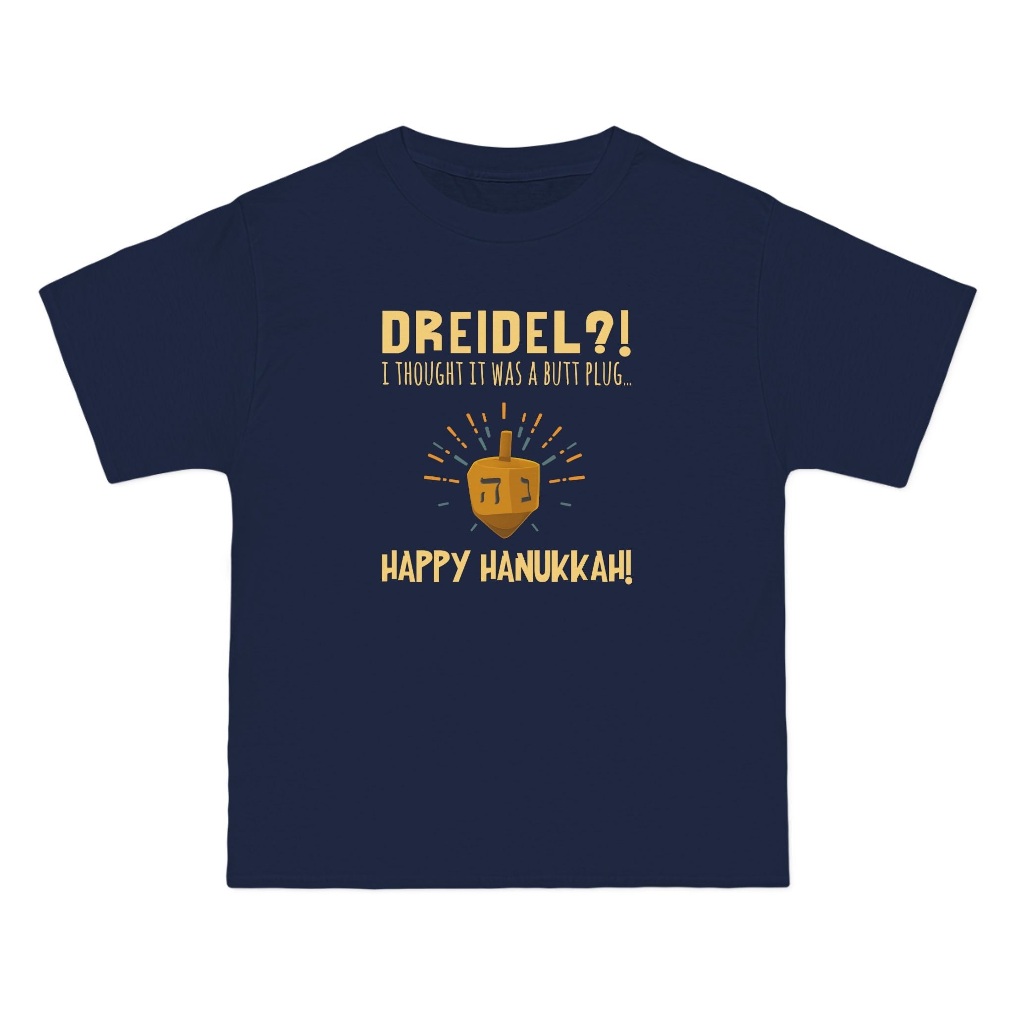 Dreidel? I Thought That Was A Butt Plug. Uh...Happy Hanukkah! - Men's Heavyweight T-Shirt