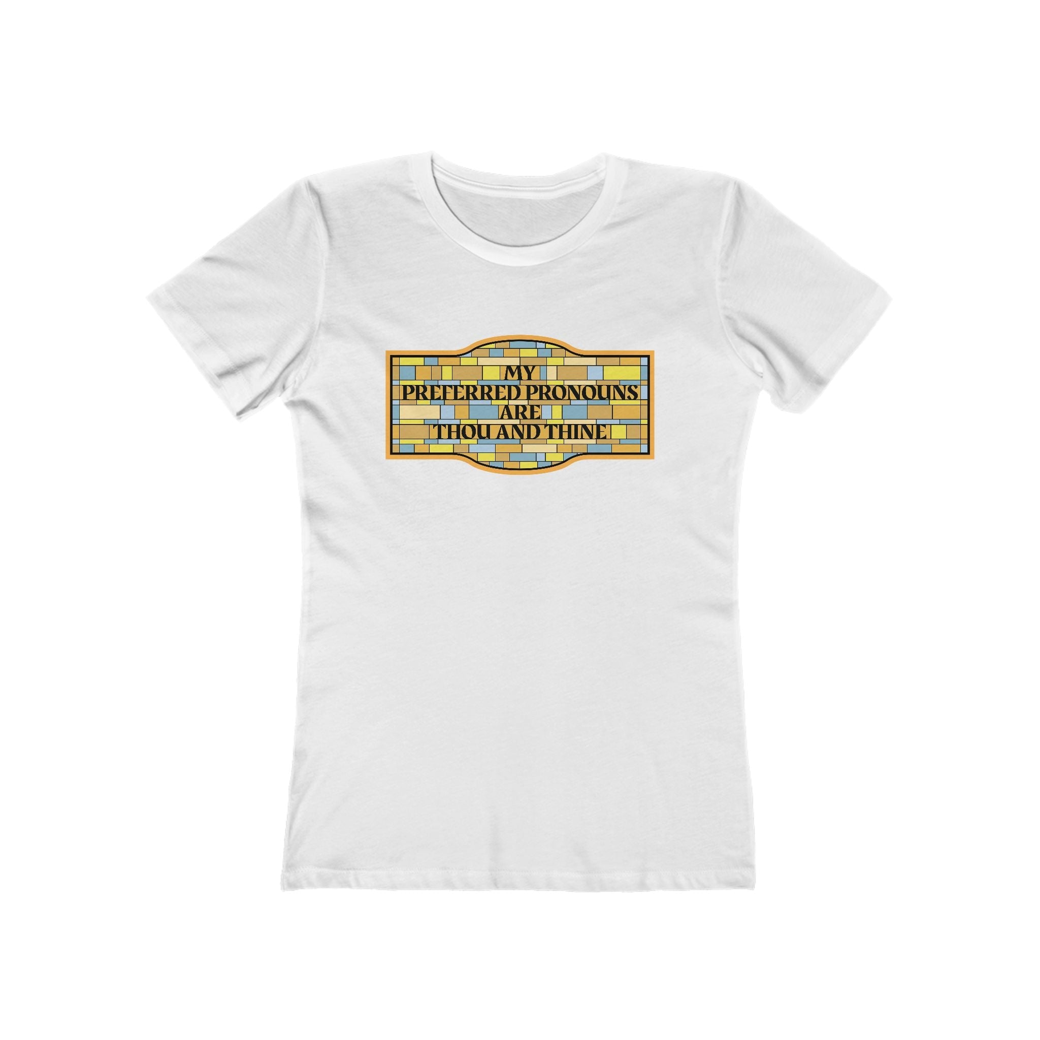 My Preferred Pronouns Are Thou And Thine - Women's T-Shirt