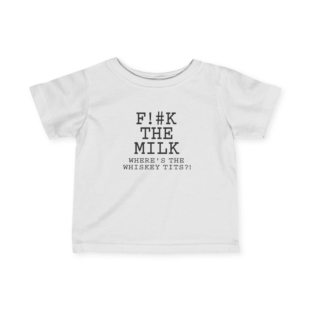 Fuck The Milk  - Baby T-Shirt