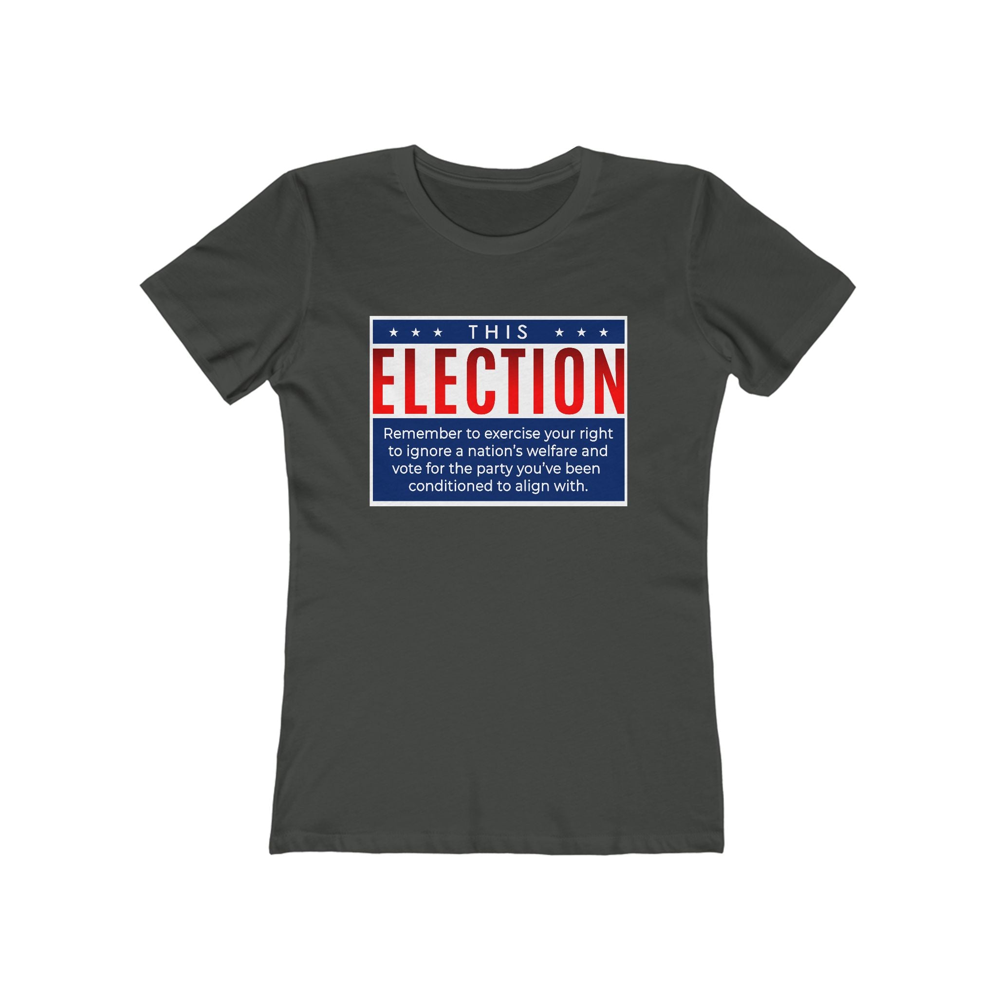 This Election Remember To Exercise Your Right - Women's T-Shirt