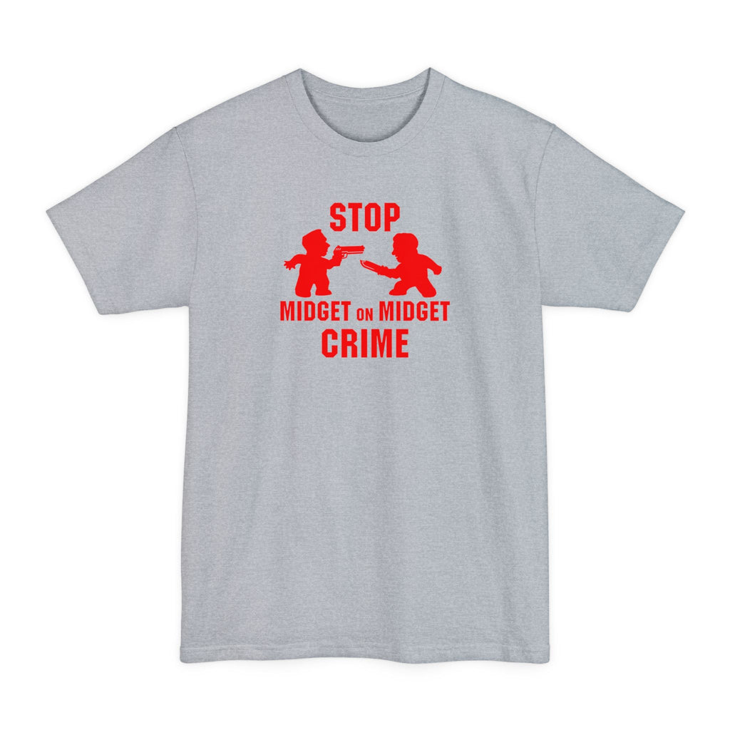 Stop Midget On Midget Crime - Men's Tall T-Shirt