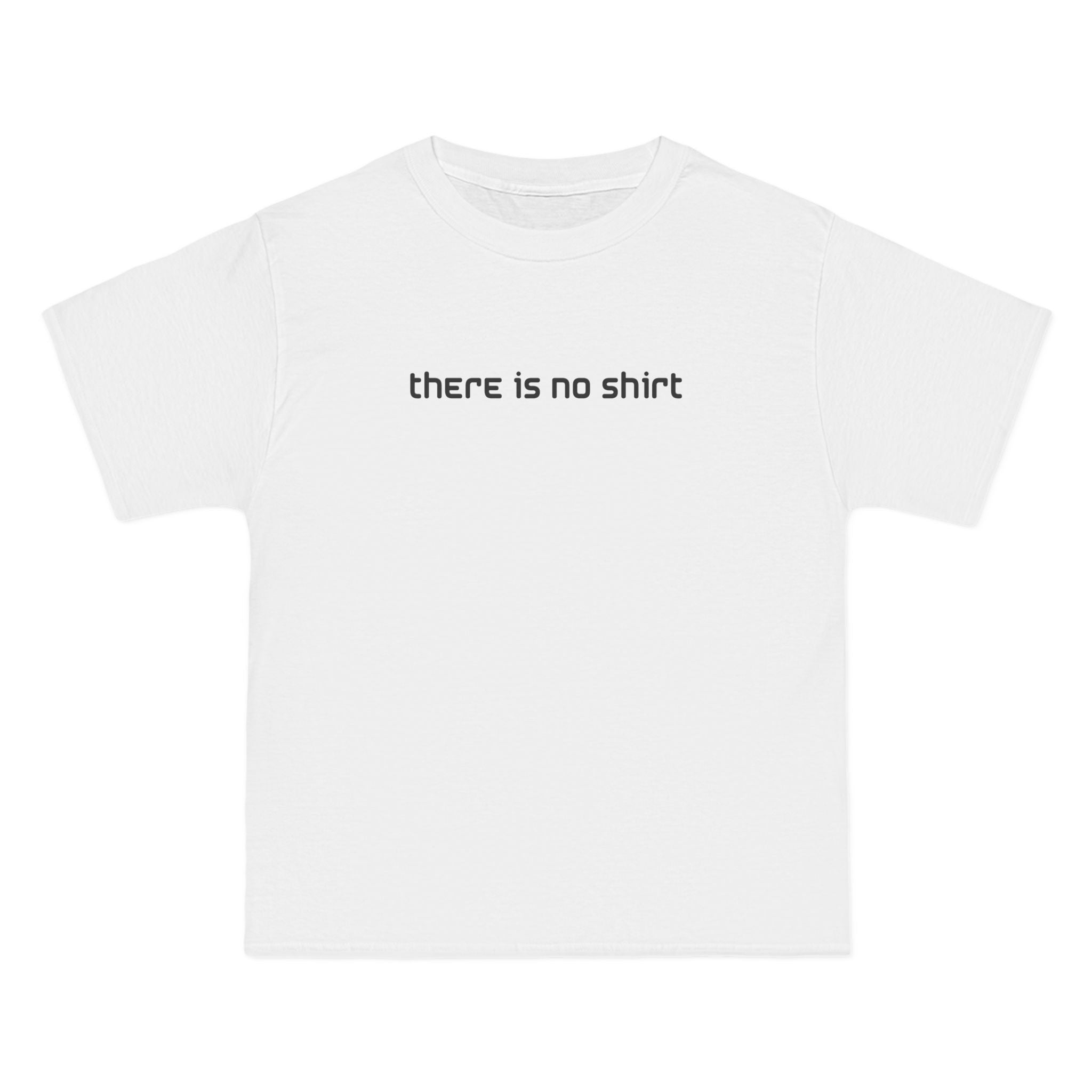 There Is No Shirt - Men's Heavyweight T-Shirt